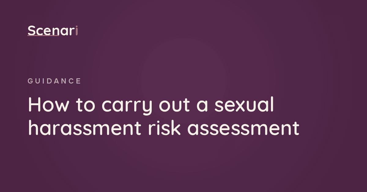 Scenari article: How to carry out a sexual harassment risk assessment