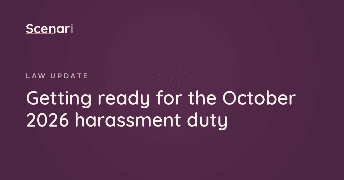 Scenari article: Getting ready for the October 2026 harassment duty