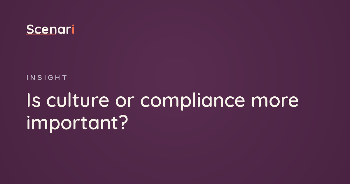 Scenari article: Is culture or compliance more important?